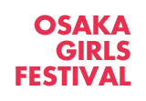 OSAKA GIRLS FESTIVAL-大阪ガールズフェスティバル-